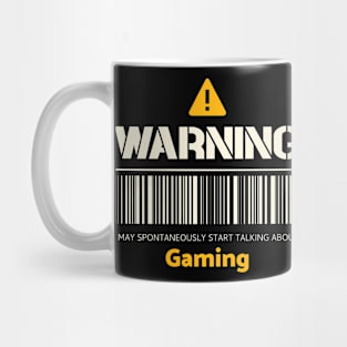 Warning may spontaneously start talking about gaming Mug